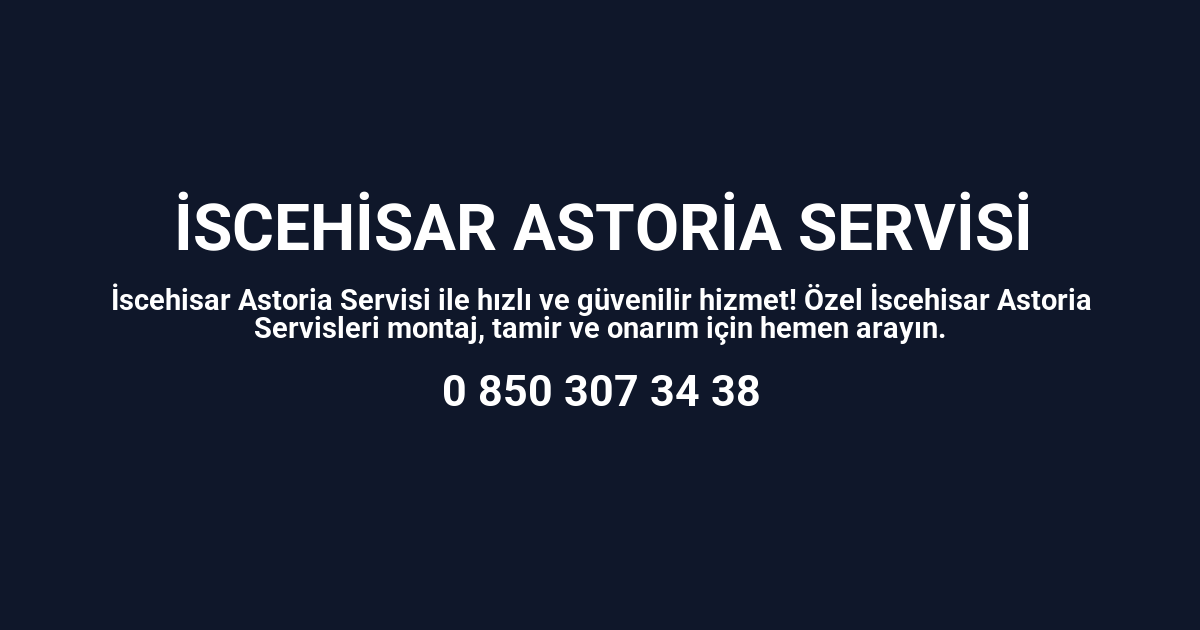 İscehisar Astoria Servisi
